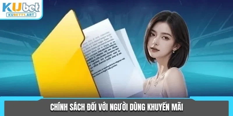 Chính sách đối với người dùng khuyến mãi