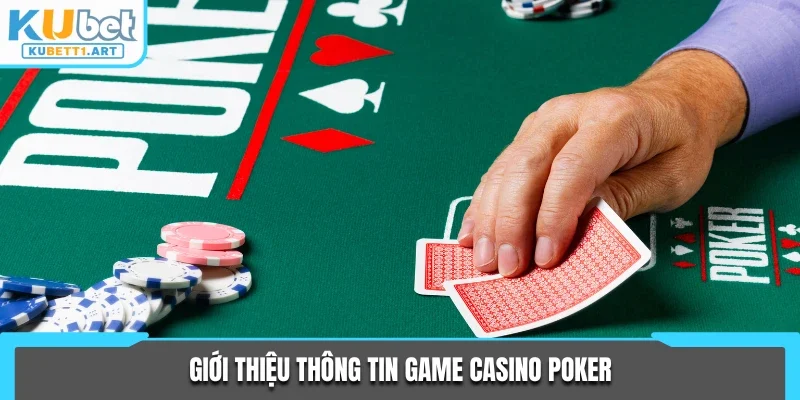 Giới thiệu thông tin game casino Poker