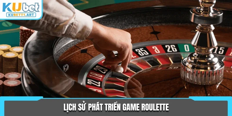 Lịch sử phát triển game Roulette