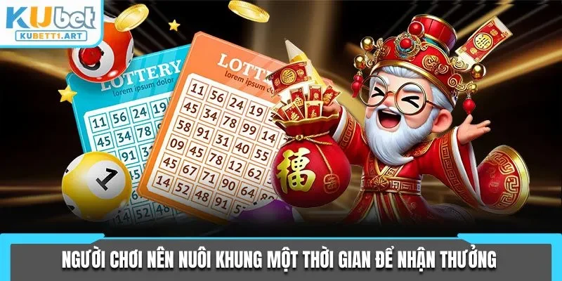 Người chơi nên nuôi khung một thời gian để nhận thưởng