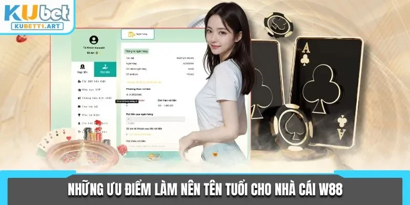 Những ưu điểm làm nên tên tuổi cho nhà cái W88