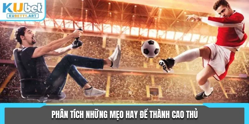 Phân tích những mẹo hay để thành cao thủ
