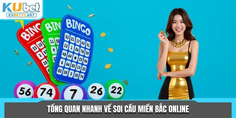 Tổng quan nhanh về soi cầu miền Bắc online